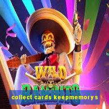 collect cards keepmemorys